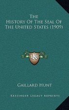 The History Of The Seal Of The United States (1909)