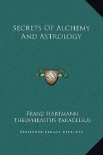 Secrets Of Alchemy And Astrology