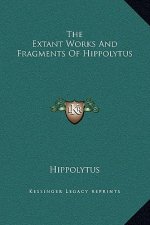 The Extant Works and Fragments of Hippolytus