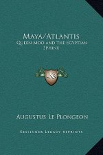 Maya/Atlantis: Queen Moo and the Egyptian Sphinx