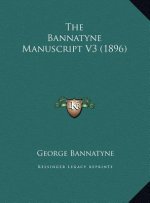 The Bannatyne Manuscript V3 (1896)