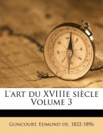 L'Art Du Xviiie Si Cle Volume 3
