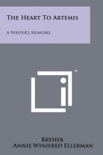 The Heart to Artemis: A Writer's Memoirs