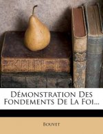 Demonstration Des Fondements de La Foi...