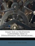 Essais Sur La Vegetation Consideree Dans Le Developpement Des Bourgeons...