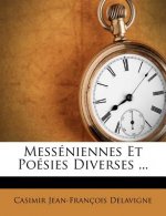 Messeniennes Et Poesies Diverses ...