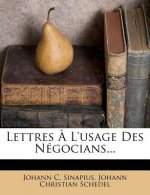 Lettres A L'Usage Des Negocians...