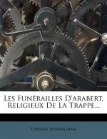 Les Funerailles D'Arabert, Religieux de La Trappe...