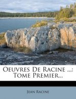 Oeuvres de Racine ...: Tome Premier...