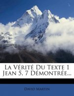 La Vérité Du Texte 1 Jean 5, 7 Démontrée...