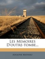 Les Memoires D'outre-tombe...