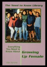 Everything You Need to Know about Growing Up Female