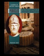 Pericles: The Rise and Fall of Athenian Democracy