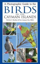 Photographic Guide to the Birds of the Cayman Islands