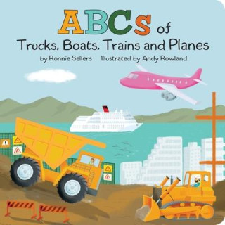 ABCS OF TRUCKS BOATS PLANES & TRAINS