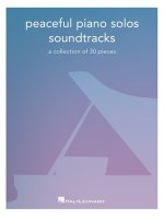 Peaceful Piano Solos Songbook: Soundtracks - A Collection of 30 Pieces Arranged for Piano Solo