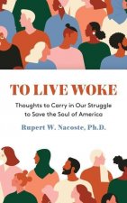 To Live Woke