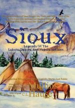 Sioux Legends Of The Lakota, Dakota, And Nakota Indians