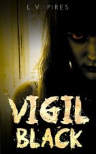 Vigil Black: A Horror Novel