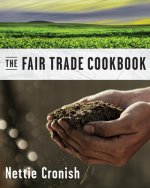 The Fair Trade Ingredient Cookbook