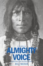 In Search of Almighty Voice: Resistance and Reconciliation