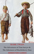 Adventures of Tom Sawyer AND The Adventures of Huckleberry Finn (Unabridged. Complete with all original Illustrations)