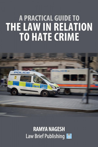 Practical Guide to the Law in Relation to Hate Crime