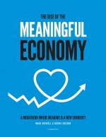 Rise of The Meaningful Economy