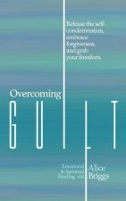Overcoming Guilt