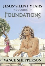 Jesus' Silent Years Volume 1