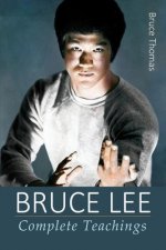 Bruce Lee: Complete Teachings