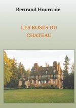 Les roses du chateau