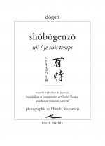 Shobogenzo: Uji / Je Suis Temps