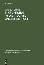 Einfuhrung in Die Rechtswissenschaft