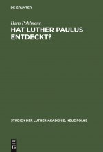 Hat Luther Paulus Entdeckt?