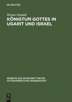 Koenigtum Gottes in Ugarit Und Israel