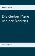 Gerber Marie und der Bierkrieg