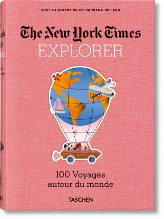 Nyt Explorer. 100 Trips Around the World