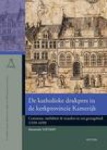 de Katholieke Drukpers in de Kerkprovincie Kamerijk: Contacten, Mobiliteit & Transfers in Een Grensgebied (1559-1659)