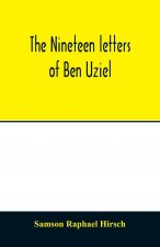 nineteen letters of Ben Uziel, being a spiritual presentation of the principles of Judaism