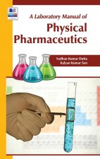 Laboratory Manual of Physical Pharmaceutics