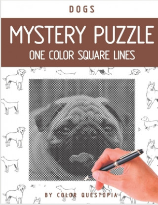 Dogs Mystery Puzzle One Color Square Lines: One Color Adult Coloring Book For Relaxation and Stress Relief