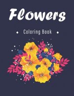 Flowers Coloring Book: An Adult and kids Coloring Book with Flower Collection, Stress Relieving Flower Designs for Relaxation