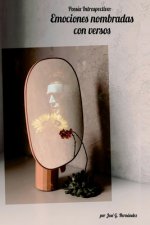 Poesía Introspectiva: Emociones nombradas con versos
