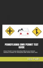 Pennsylvania DMV Permit Test Guide: Drivers Permit & License Study Book With Success Oriented Questions & Answers for Pennsylvania DMV written Exams 2
