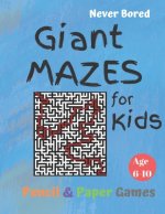 GIANT MAZES for Kids: Puzzle Games Age 6-10:: NEVER BORED Paper & Pencil Games -- Kids Activity Book, Blue - Find your way - Fun Activities
