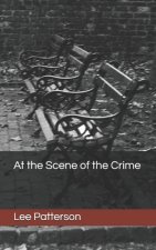 At the Scene of the Crime