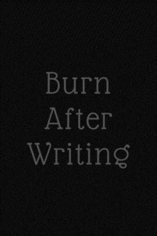 burn after writing: Burn After Writing Book