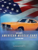 Greatest American Muscle Car Coloring Book - Classic Edition: Muscle cars coloring book for adults and kids - hours of coloring fun!
