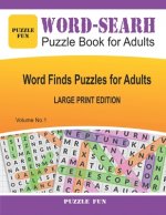 Word Search Puzzle Book for Adults - Large Print Edition: Word Finds Puzzles for Adults